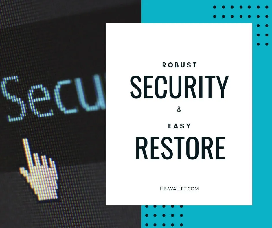 Robust Security and Easy Restore features