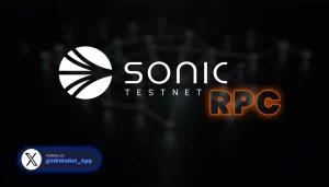 Sonic Fantom Testnet RPC: A Complete Guide for Developers