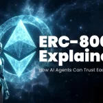 ERC-8004 Explained How AI Agents Can Trust Each Other